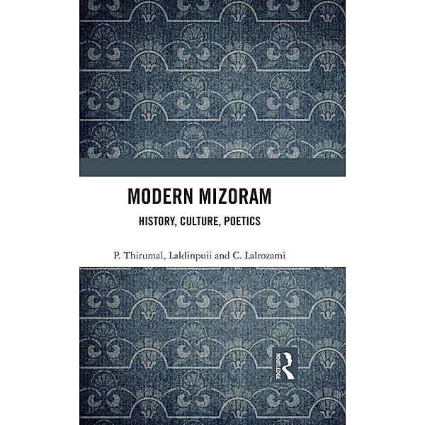 Modern Mizoram, P. Thirumal, Laldinpuii, C. Lalrozami