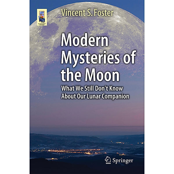 Modern Mysteries of the Moon, Vincent S. Foster