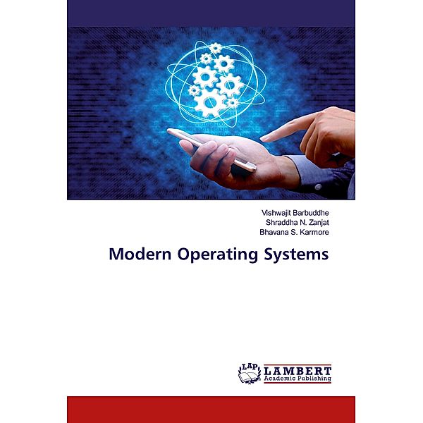 Modern Operating Systems, Vishwajit Barbuddhe, Shraddha N. Zanjat, Bhavana S. Karmore