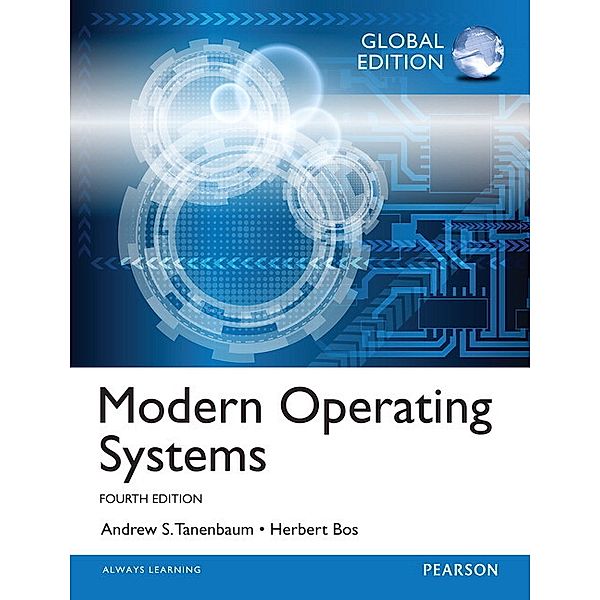 Modern Operating Systems, Andrew S. Tanenbaum, Herbert Bos