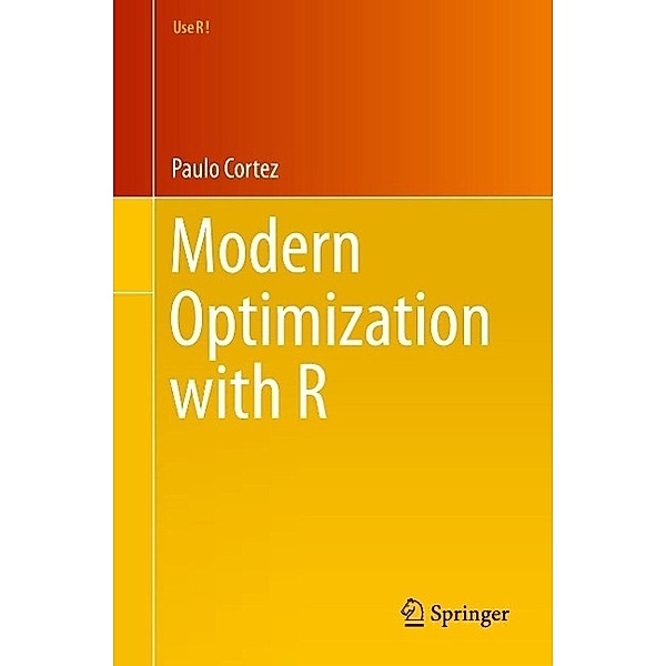 Modern Optimization with R / Use R!, Paulo Cortez