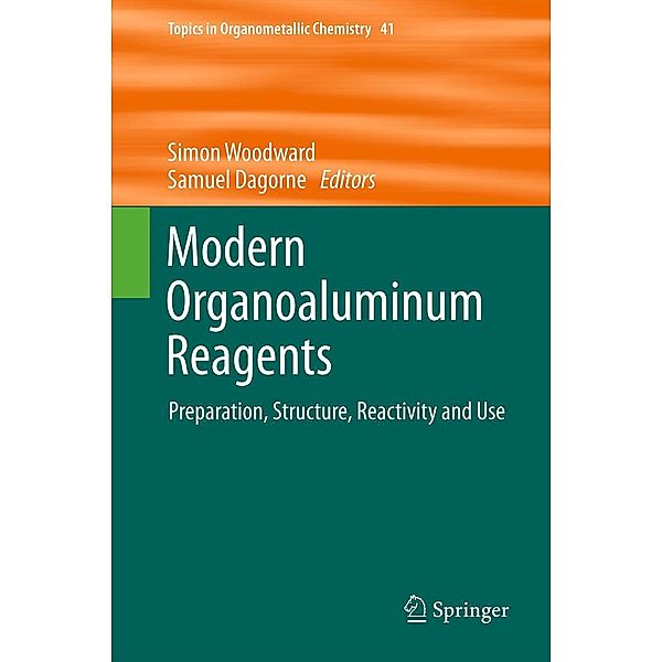 Modern Organoaluminum Reagents / Topics in Organometallic Chemistry Bd.41