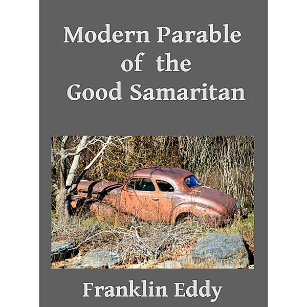 Modern Parable of the Good Samaritan, Franklin Eddy