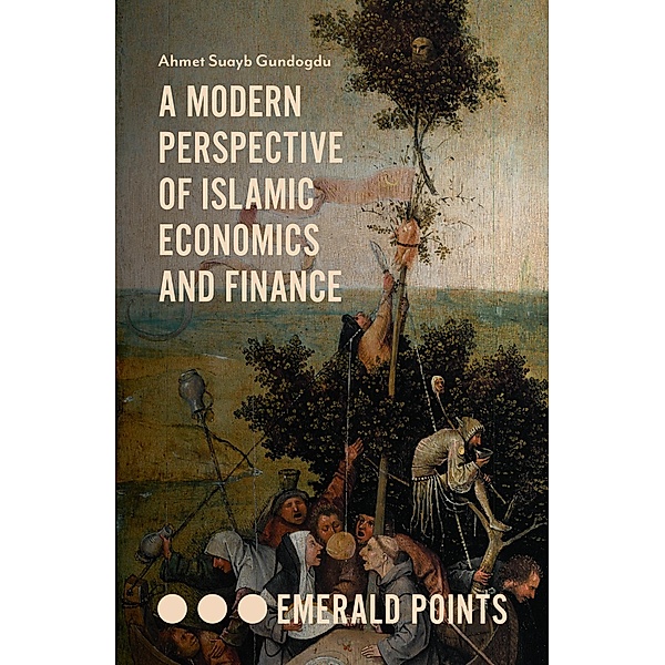 Modern Perspective of Islamic Economics and Finance, Ahmet Suayb Gundogdu