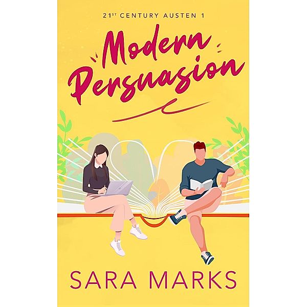 Modern Persuasion (21st Century Austen, #1) / 21st Century Austen, Sara Marks