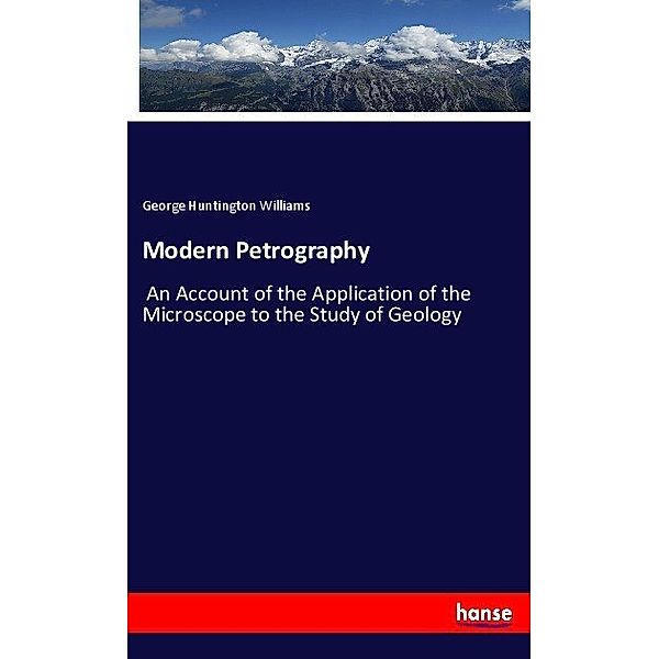 Modern Petrography, George Huntington Williams
