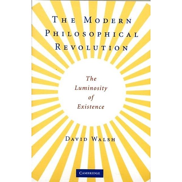 Modern Philosophical Revolution, David Walsh