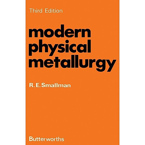 Modern Physical Metallurgy, R. E. Smallman
