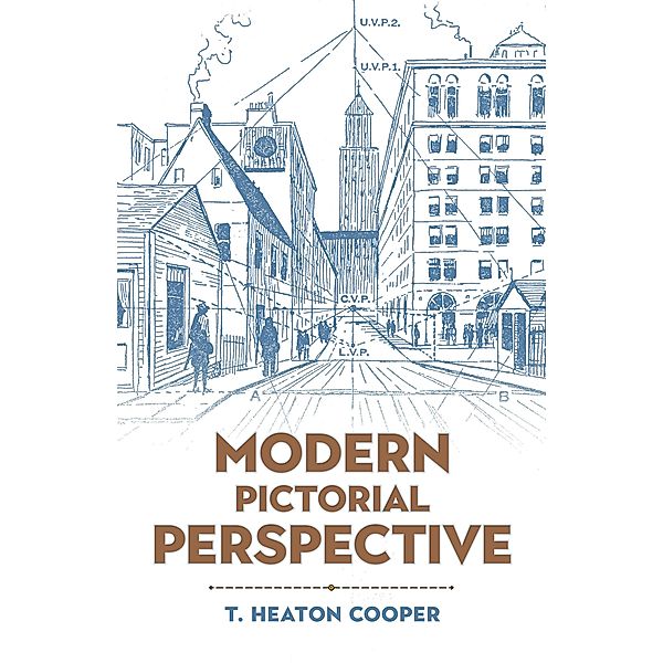 Modern Pictorial Perspective / Dover Art Instruction, T. Heaton Cooper