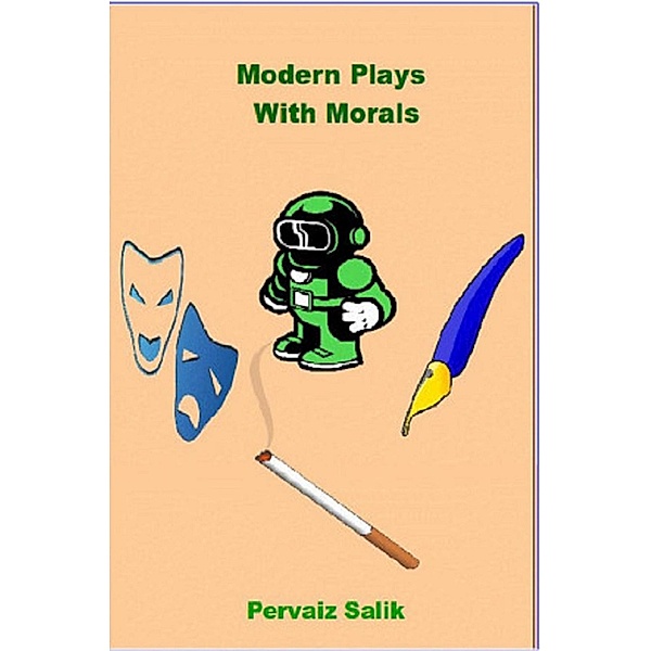 Modern Plays With Morals, Pervaiz Salik