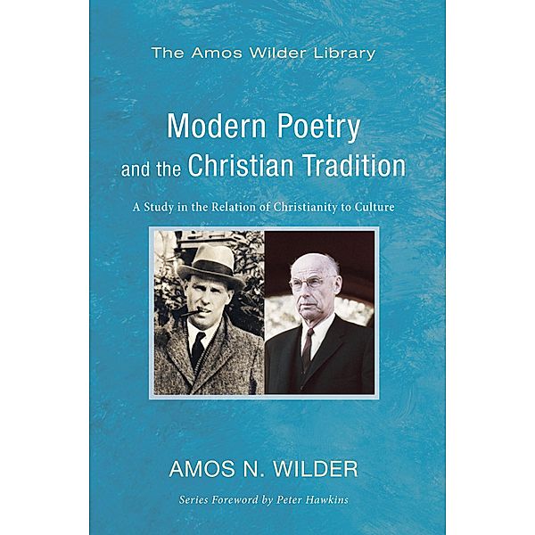 Modern Poetry and the Christian Tradition / Amos Wilder Library, Amos N. Wilder