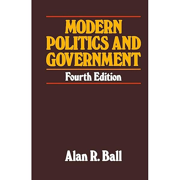 Modern Politics and Government, Alan R. Ball