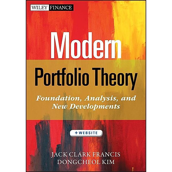Modern Portfolio Theory / Wiley Finance Editions, Jack Clark Francis, Dongcheol Kim