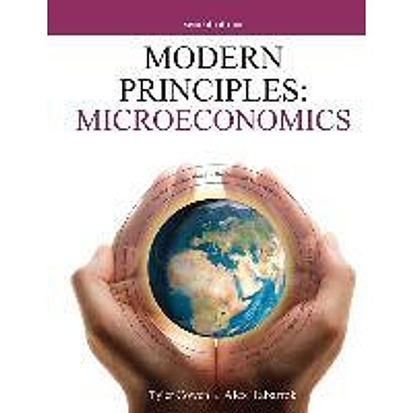 Modern Principles: Microeconomics, Tyler Cowen, Alex Tabarrock