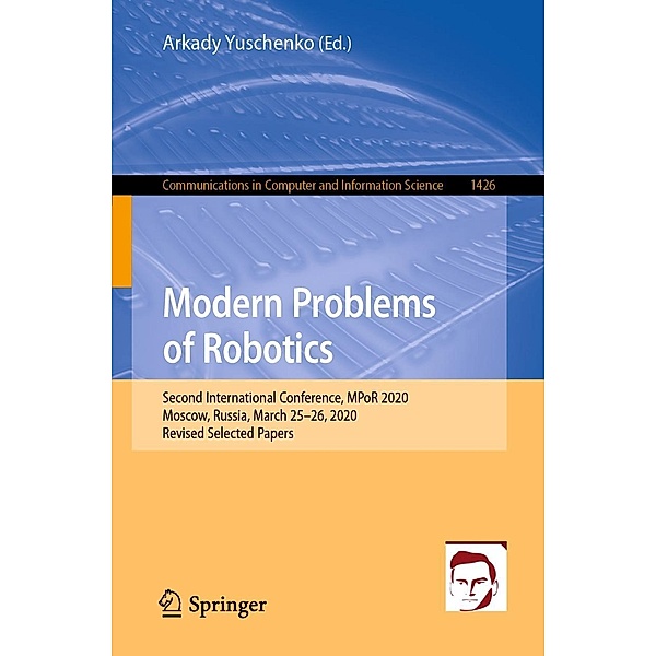 Modern Problems of Robotics / Communications in Computer and Information Science Bd.1426