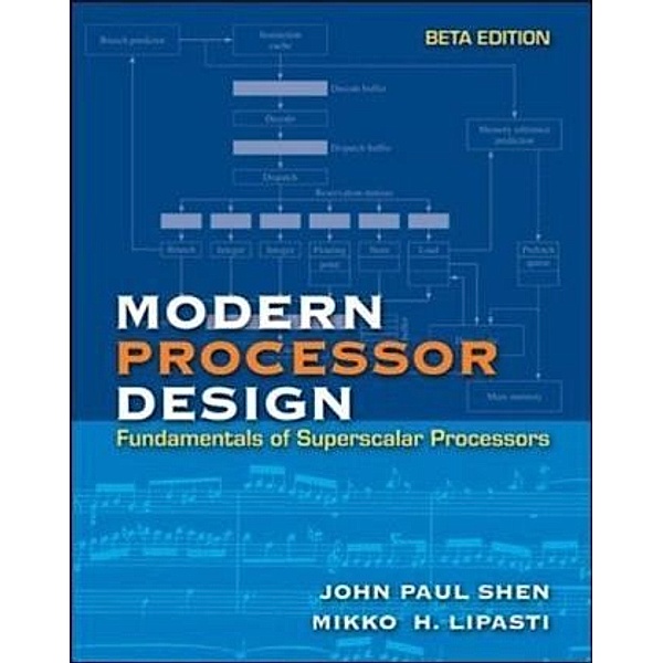 Modern Processor Design, John P. Shen, Mikko H. Lipasti