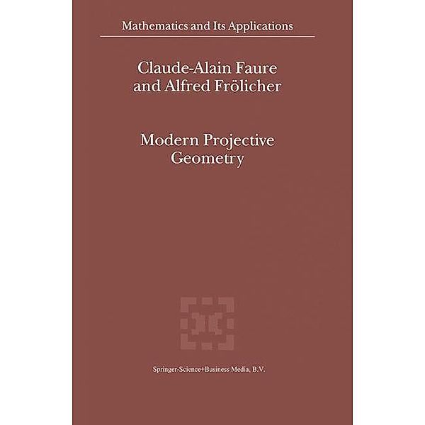 Modern Projective Geometry, Claude-Alain Faure, Alfred Frölicher