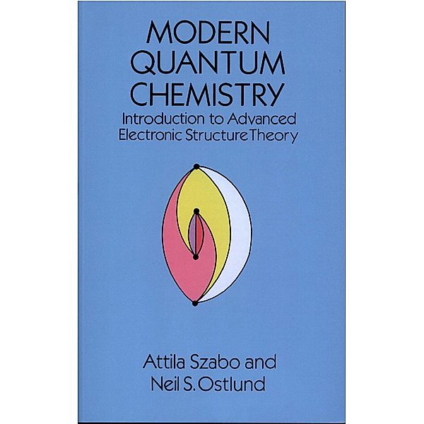 Modern Quantum Chemistry / Dover Books on Chemistry, Attila Szabo, Neil S. Ostlund