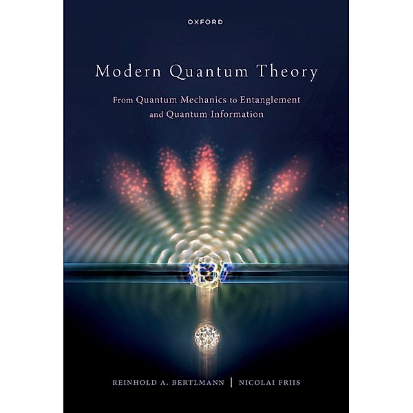 Modern Quantum Theory, Reinhold Bertlmann, Nicolai Friis