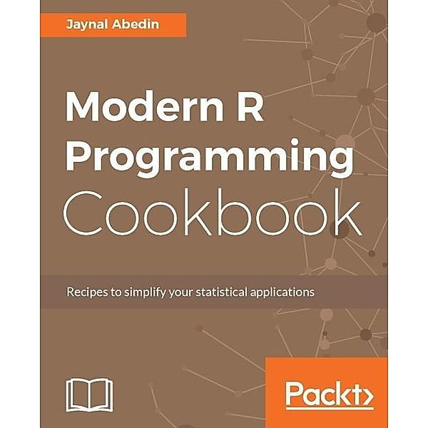 Modern R Programming Cookbook, Jaynal Abedin