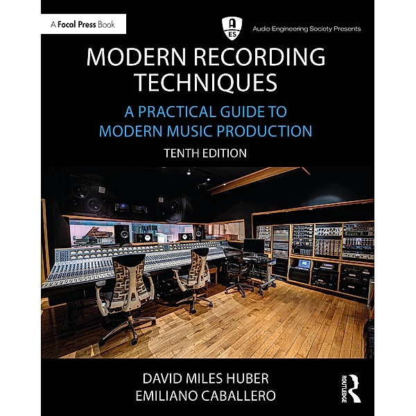 Modern Recording Techniques, David Miles Huber, Emiliano Caballero, Robert E. Runstein