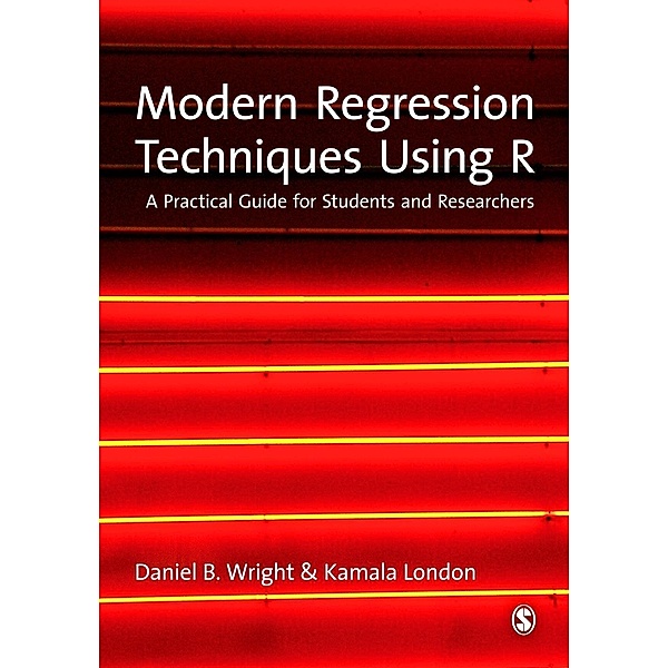 Modern Regression Techniques Using R, Daniel B. Wright, Kamala London