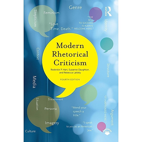 Modern Rhetorical Criticism, Roderick P Hart, Suzanne M. Daughton, Rebecca Lavally