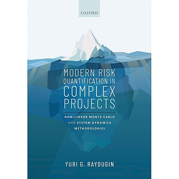 Modern Risk Quantification in Complex Projects, Yuri G. Raydugin