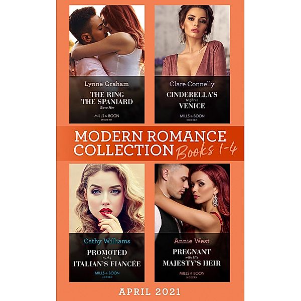 Modern Romance April 2021 Books 1-4, Lynne Graham, Clare Connelly, Cathy Williams, Annie West
