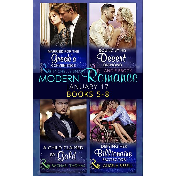 Modern Romance January 2017 Books 5 - 8, Michelle Smart, Andie Brock, Rachael Thomas, Angela Bissell