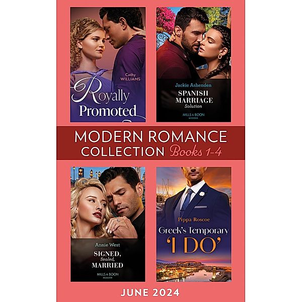 Modern Romance June 2024 Books 1-4, Cathy Williams, Annie West, Pippa Roscoe, Jackie Ashenden