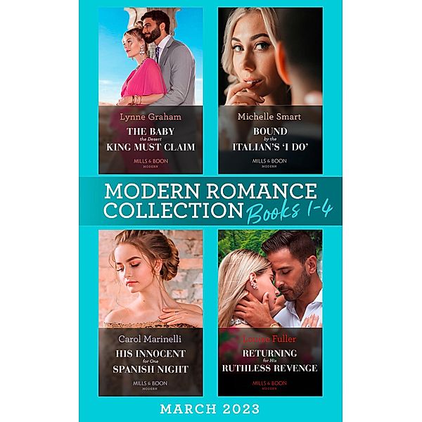 Modern Romance March 2023 Books 1-4, Lynne Graham, Michelle Smart, Carol Marinelli, Louise Fuller