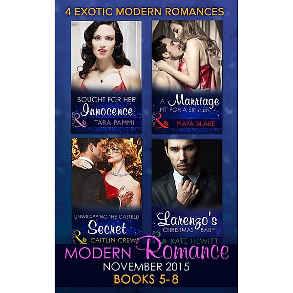 Modern Romance November 2015 Books 5-8, Caitlin Crews, Maya Blake, Kate Hewitt, Tara Pammi