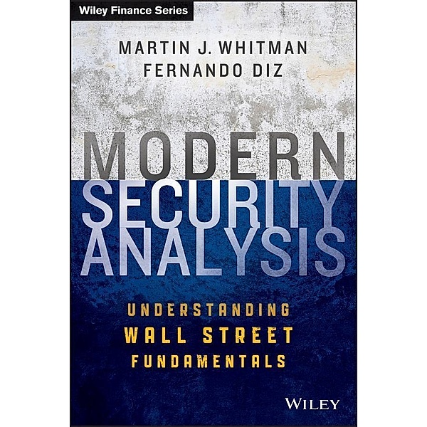 Modern Security Analysis / Wiley Finance Editions, Martin J. Whitman, Fernando Diz
