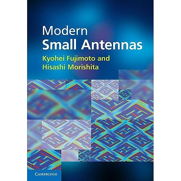 Modern Small Antennas, Kyohei Fujimoto