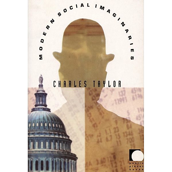 Modern Social Imaginaries / Public planet books, Taylor Charles Taylor