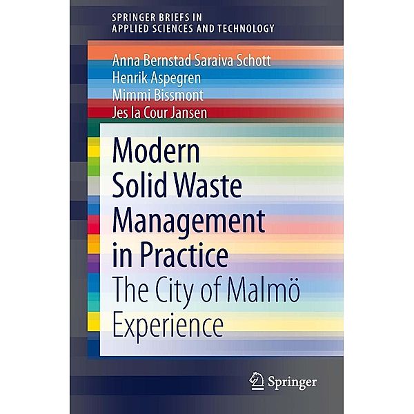 Modern Solid Waste Management in Practice / SpringerBriefs in Applied Sciences and Technology, Anna Bernstad Saraiva Schott, Henrik Aspegren, Mimmi Bissmont, Jes La Cour Jansen