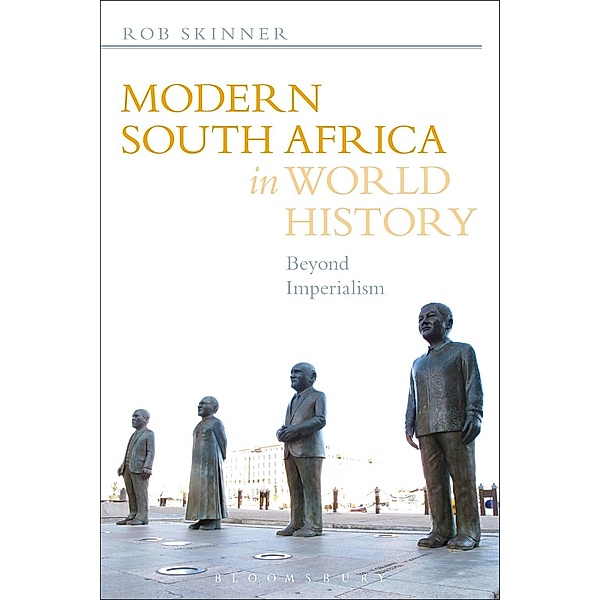 Modern South Africa in World History, Rob Skinner
