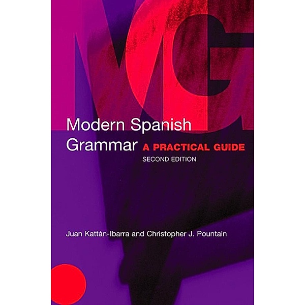 Modern Spanish Grammar, Christopher Pountain, Juan Kattan-Ibarra, Christopher J. Pountain, Juan Kattán-Ibarra