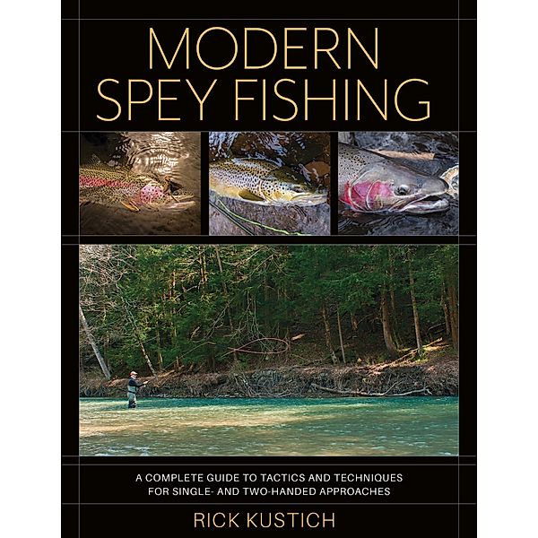 Modern Spey Fishing, Rick Kustich