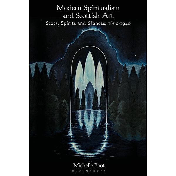 Modern Spiritualism and Scottish Art, Michelle Foot
