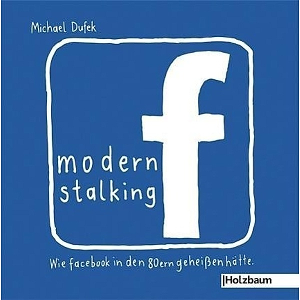 Modern Stalking, Michael Dufek, dufitoon