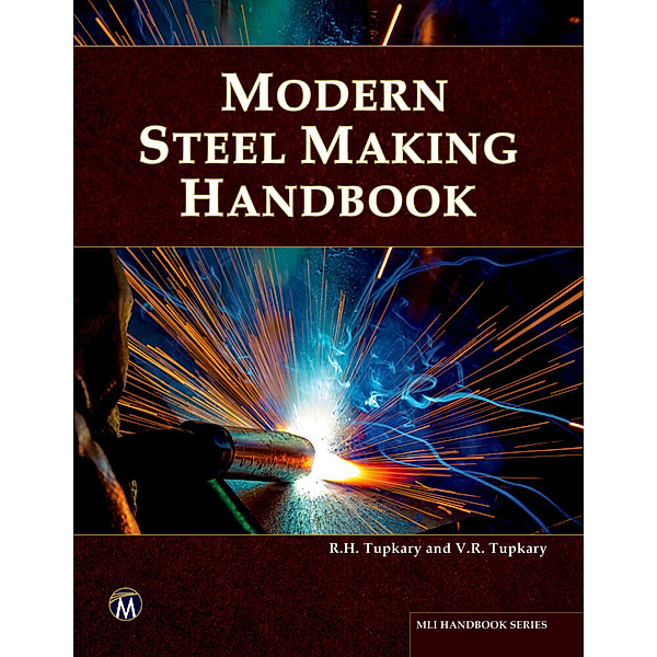 Modern Steel Making Handbook [OP], R. H. Tupkary, V. R. Tupkary