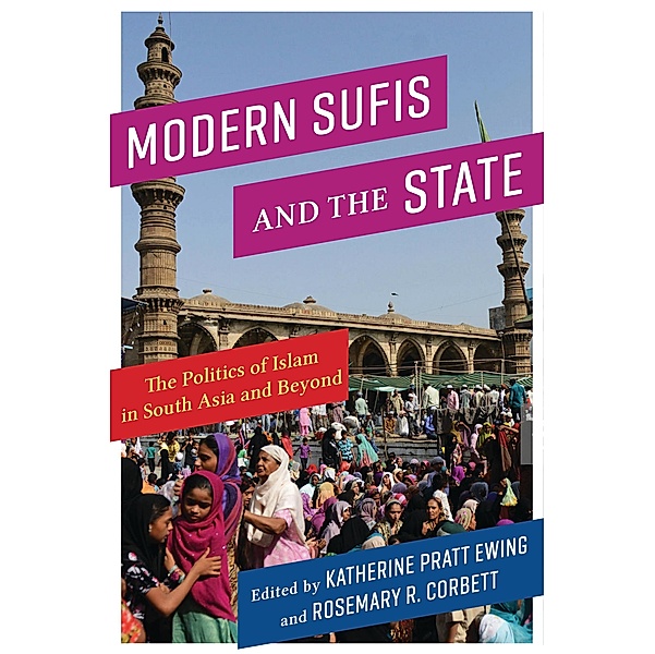 Modern Sufis and the State / Religion, Culture, and Public Life Bd.40