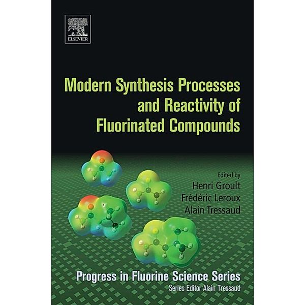 Modern Synthesis Processes and Reactivity of Fluorinated Compounds