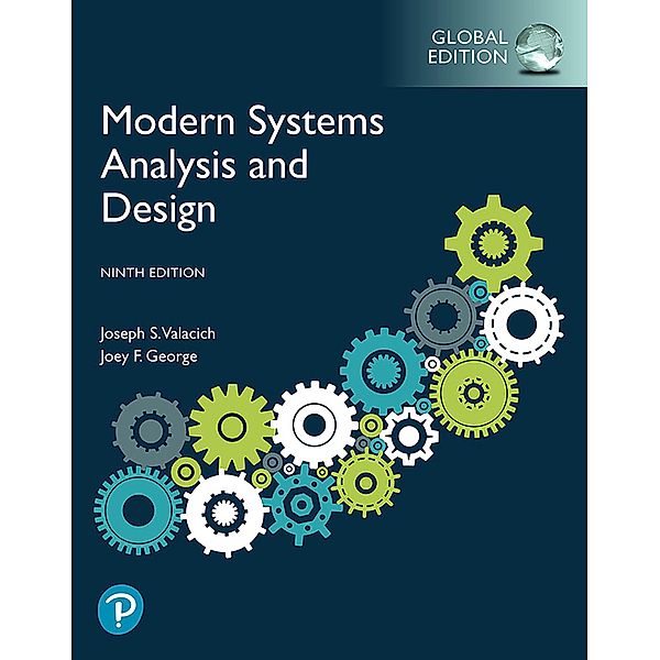 Modern Systems Analysis and Design, Global Edition, Joseph S Valacich, Joey F. George
