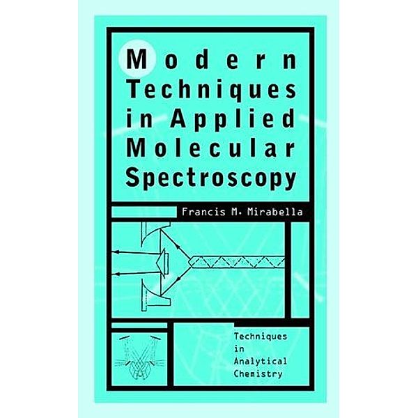 Modern Techniques in Applied Molecular Spectroscopy, Mirabella