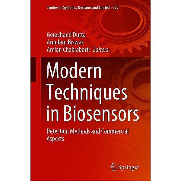 Modern Techniques in Biosensors / Studies in Systems, Decision and Control Bd.327