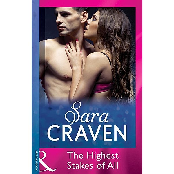 Modern: The Highest Stakes of All (Mills & Boon Modern), SARA CRAVEN