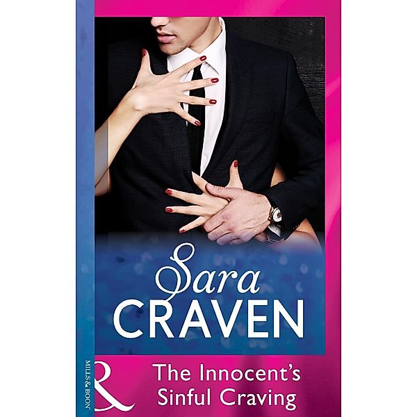 Modern: The Innocent's Sinful Craving (Mills & Boon Modern) (Seven Sexy Sins, Book 7), SARA CRAVEN